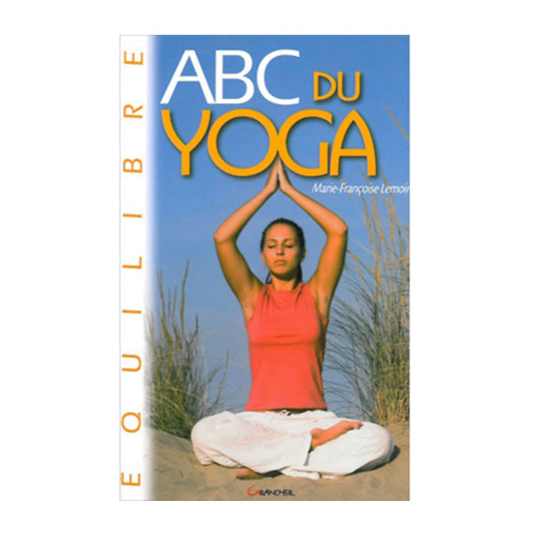 Livre ABC du Yoga - une initiation progressive